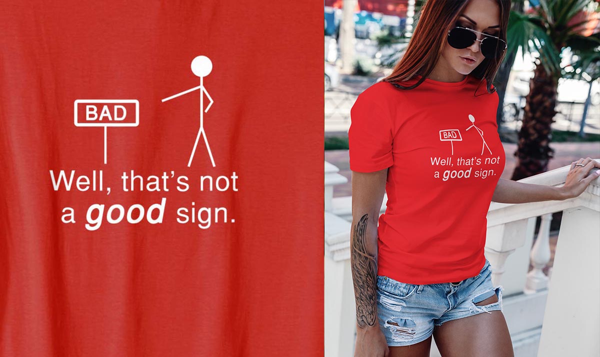 thats-not-a-good-sign-funny-t-shirt